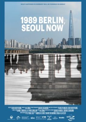 1989 Berlin, Seoul Now (2021)